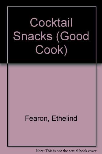 Book Cocktail Snacks (good Cook S) free Book Cocktail Snacks (good Cook S) free