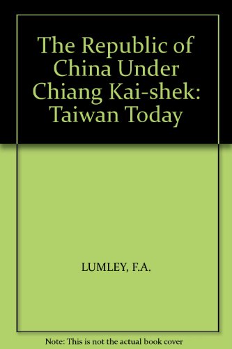 Book The Republic of China Under Chiang Kai-shek: Taiwan Today free