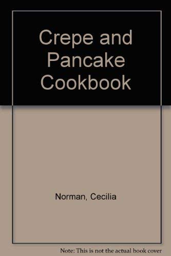 Book The crepe and pancake cookbook free
