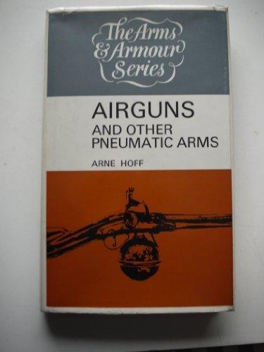 Book Airguns and other pneumatic arms (Arms and armour series) free