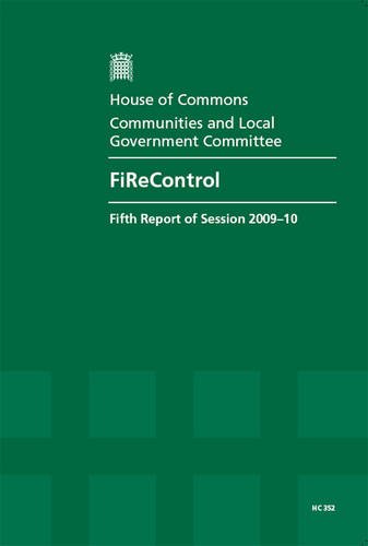 Book Firecontrol (fifth Report Of Session 2009-10 - Report, Together With Formal Minutes, Oral And Written Evidence) free