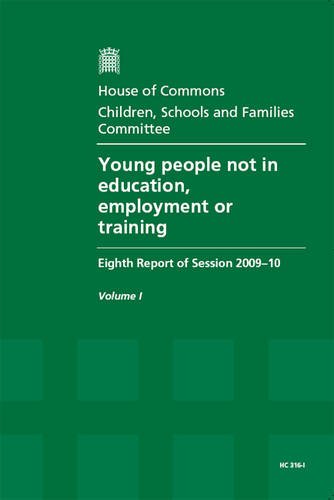 Book Young People Not In Education, Employment Or Training (eighth Report Of Session 2009-10: Report, Together With Formal Minutes) free
