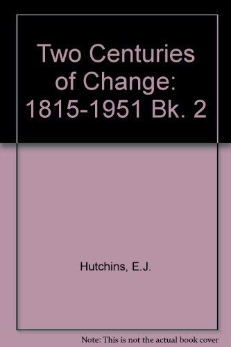 Book Two Centuries Of Change: 1815-1951 Bk. 2 free