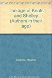 Book The age of Keats and Shelley (Authors in their age) free