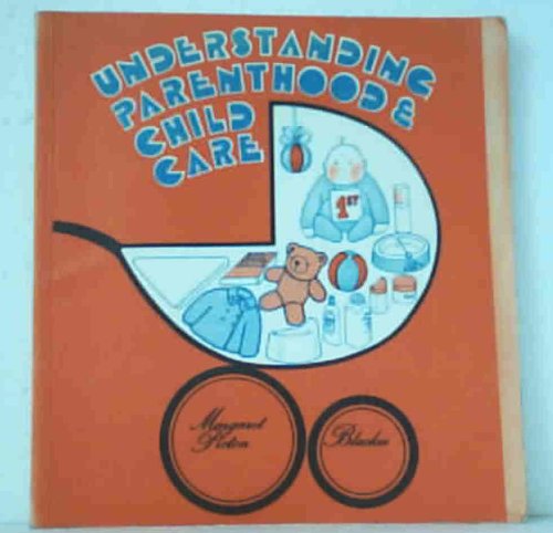 Book Understanding Parenthood and Child Care free