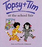 Book Topsy and Tim at the School Fair (Topsy & Tim) free
