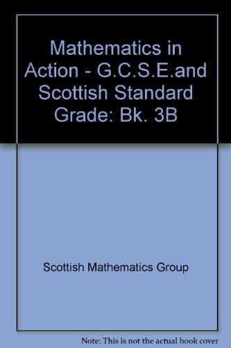 Book Mathematics In Action - G.c.s.e.and Scottish Standard Grade (bk. 3b) free