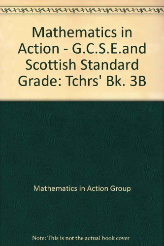 Book Mathematics In Action - G.c.s.e.and Scottish Standard Grade (bk. 3b) free