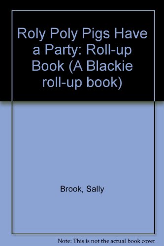 Book Roly Poly Pigs Have a Party: Roll-up Book free