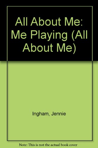 Book All About Me: Me Playing (All About Me) free