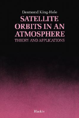 Book Satellite Orbits in an Atmosphere: Theory and Application free