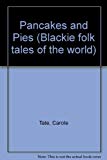 Book Pancakes & Pies (blackie Folk Tales Of The World) free