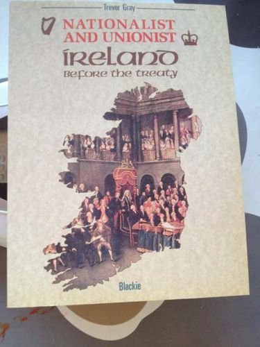 Book Nationalist And Unionist: Ireland Before The Treaty free