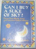 Book Can I Buy a Slice of Sky?: Poems from Black, Asian and Native American Culture free