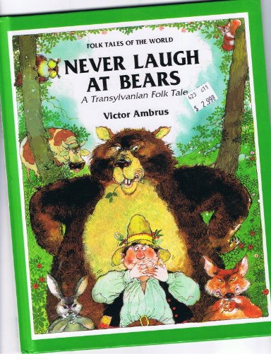 Book Never Laugh at Bears - A Transylvanian Folk Tale free