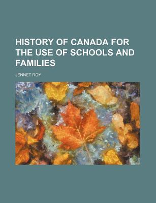 Book History Of Canada For The Use Of Schools And Families free