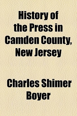 Book History Of The Press In Camden County, New Jersey free