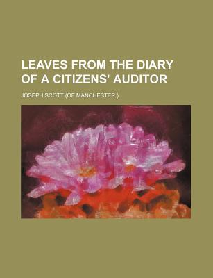 Book Leaves From The Diary Of A Citizens' Auditor free