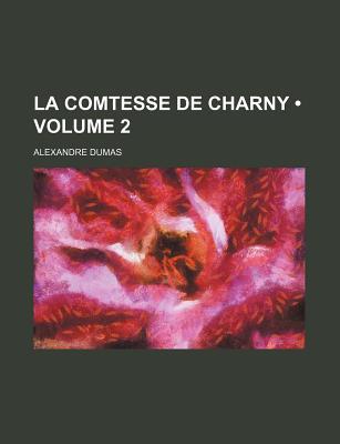 Book La Comtesse De Charny (volume 2) free