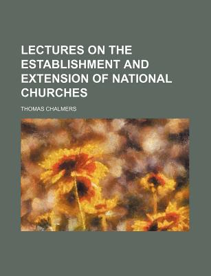 Book Lectures On The Establishment And Extension Of National Churches free