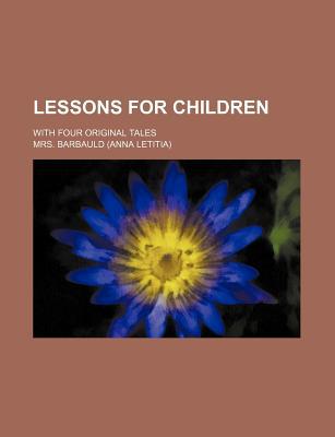 Book Lessons For Children; With Four Original Tales free