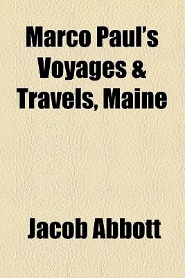 Book Marco Paul's Voyages & Travels, Maine free