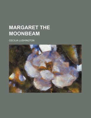 Book Margaret The Moonbeam free