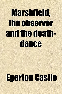 Book Marshfield the Observer; And, the Death-Dance: Studies of Character & Action free