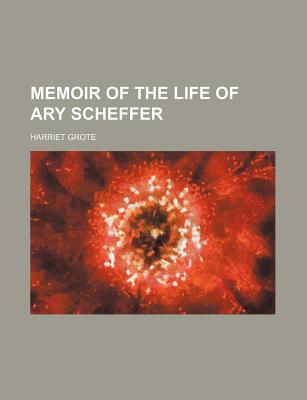 Book Memoir Of The Life Of Ary Scheffer free