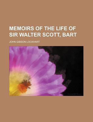 Book Memoirs Of The Life Of Sir Walter Scott, Bart (volume 9) free