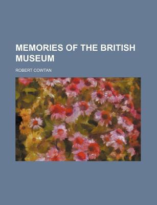 Book Memories Of The British Museum free