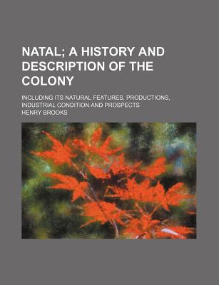 Book Natal; A History And Description Of The Colony (1876) free