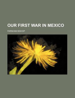 Book Our First War in Mexico free