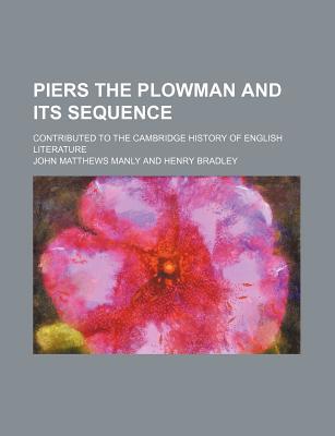 Book Piers The Plowman And Its Sequence; Contributed To The Cambridge History Of English Literature free