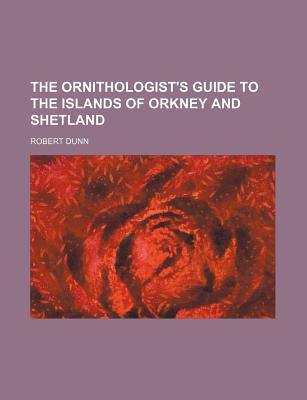 Book The Ornithologist's Guide To The Islands Of Orkney And Shetland free