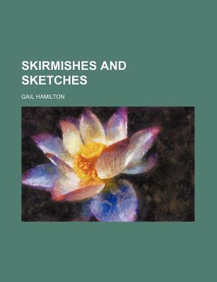 Book Skirmishes And Sketches free