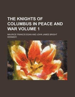 Book The Knights Of Columbus In Peace And War free