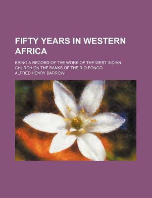 Book Fifty Years In Western Africa free