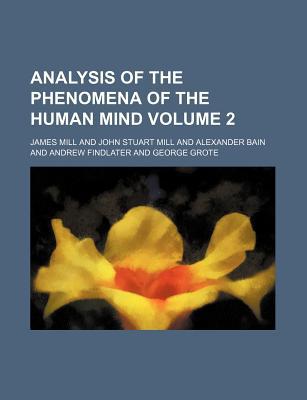 Book Analysis Of The Phenomena Of The Human Mind (volume 2) free