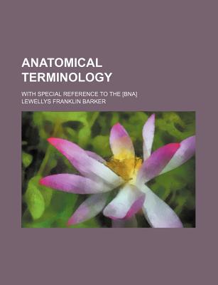 Book Anatomical Terminology; With Special Reference To The [bna] free