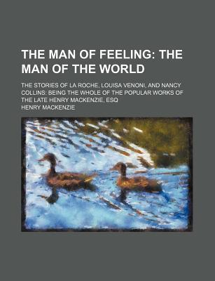 Book The Man of Feeling: The Man of the World ... free