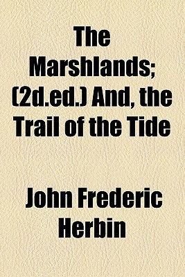 Book The Marshlands; (2d.ed.) And, The Trail Of The Tide free
