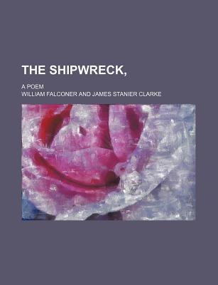 Book The Shipwreck; A Poem free
