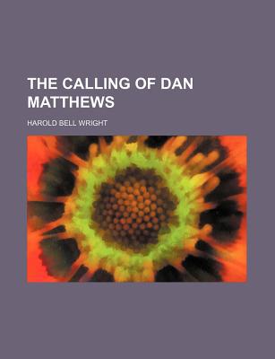 Book The Calling Of Dan Matthews free