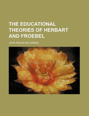 Book The Educational Theories Of Herbart And Froebel free