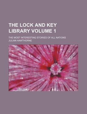 Book The Lock And Key Library; The Most Interesting Stories Of All Nations free