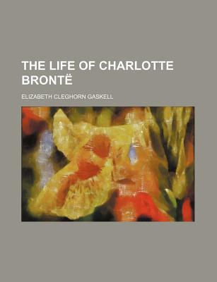 Book The Life Of Charlotte Bronte free