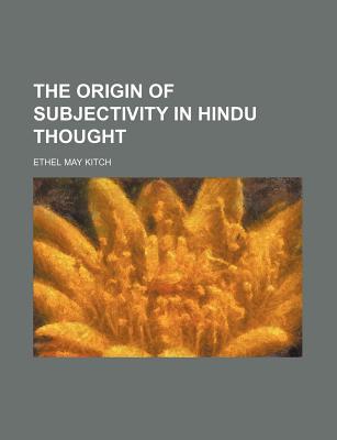 Book The Origin Of Subjectivity In Hindu Thought free