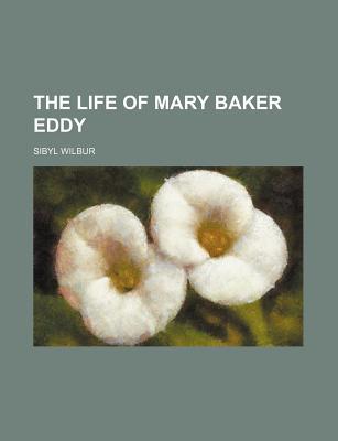 Book The Life of Mary Baker Eddy free
