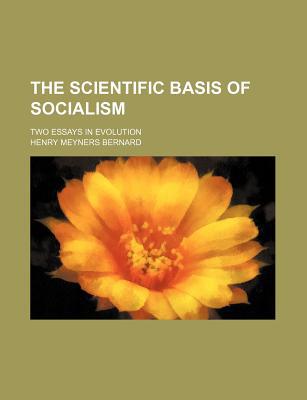 Book The Scientific Basis Of Socialism; Two Essays In Evolution free
